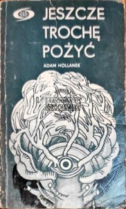 Jeszcze trochę pożyć