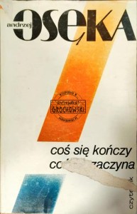 Coś się kończy coś się zaczyna