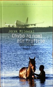 Chyba za nami nie traficie 