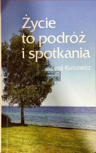 Życie to podróż i spotkania