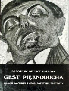 Gest Pięknoducha. Roman Jaworski i jego estetyka brzydoty