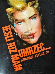 Jeśli już mam umrzeć...
