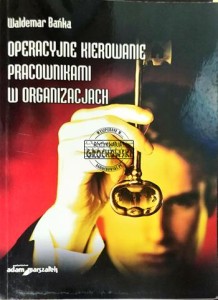 Operacyjne kierowanie pracownikami w organizacji