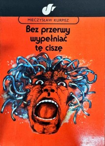 Bez przerwy wypełniać tę ciszę