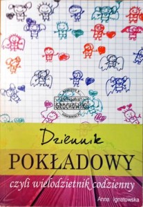 Dziennik pokładowy. Czyli wielodzietnik codzienny.