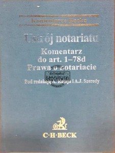 Ustroj notariatu, Komentarz do art. 1 - 78d, Prawa o notariacie