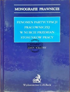 Fenomen partycypacji pracowniczej w nurcie przemian stosunków pracy