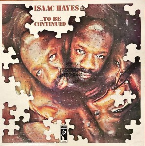 Isaac Hayes – ...To Be Continued LP