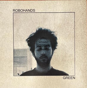 Robohands – Green LP (1st press)