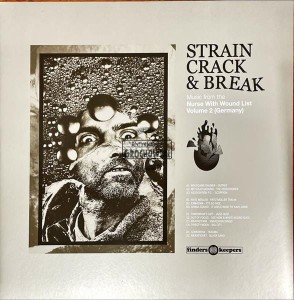 Various – Strain, Crack & Break: Music From The Nurse With Wound List Volume 2 (Germany) 2LP