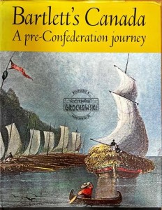 Bartlett's Canada: A pre-Confederation journey