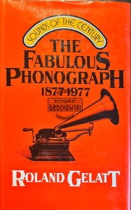 The Fabulous Phonograph 1877-1977