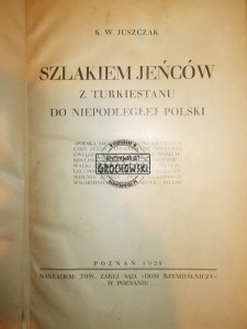 Szlakiem jeńców z Turkiestanu do Niepodległej Polski 1928