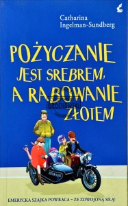 Pożyczanie jest srebrem, a rabowanie złotem