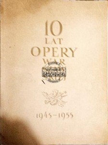 10 lat opery warszawskiej 1945-195