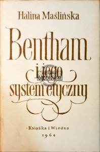 Bentham i jego system etyczny.