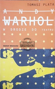Andy Warhol. W drodze do teatru