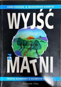 Wyjćć z matni. proste rozmowy o zgubnym nałogu