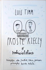 Proste rzeczy o rodzicielstwie. Książka dla facetów, którą powinna przeczytać każda kobieta.