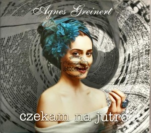 Greinert Agnes - Czekam na jutro CD