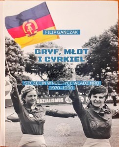 Gryf, młot i cyrkiel, Szczecin w polityce władz NRD  1970-1990
