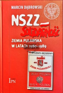 NSZZ "Solidarność". Ziemia Puławska w latach 1980-1989