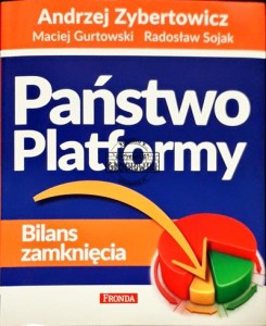 Państwo Platformy. Bilans zamknięcia