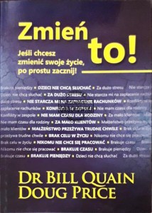 Zmień to! Jeśli chce zmienić swoje życie, po prostu zacznij!