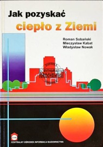 Jak pozyskać ciepło z Ziemi SOBAŃSKI