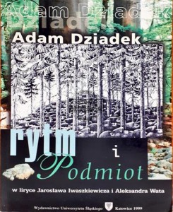 Rytm i podmiot w liryce Jarosława Iwaszkiewicza i Aleksandra Wata