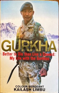 Gurkha. Better to Die than Live a Coward: My Life with the Gurkhas