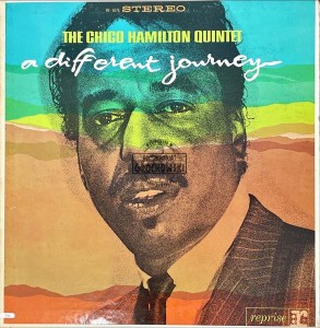 The Chico Hamilton Quintet – A Different Journey LP