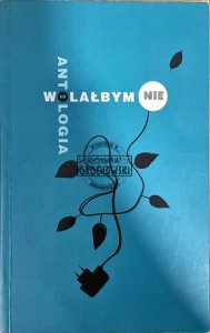 Antologia: Wolałbym nie