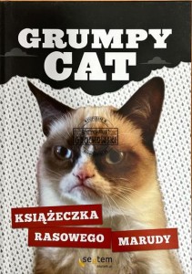 Grumpy Cat: książeczka rasowego marudy