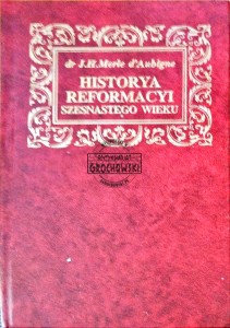 Historya reformacyi szesnastego wieku
