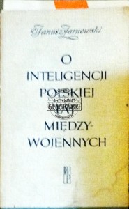 O inteligencji polskiej lat międzywojennych