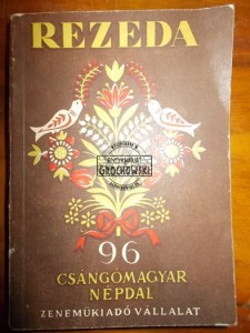 Rezeda : 96 csangomagyar nepdal
