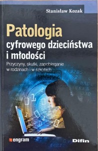 Patologia cyfrowego dzieciństwa i młodości