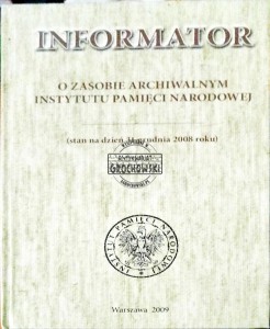 Informator o zasobie archiwalnym Instytutu Pamięci Narodowej
