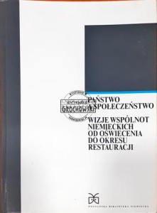 Państwo a społeczeństwo, Wizje wspólnot niemieckich od oświecenia do okresu restauracji