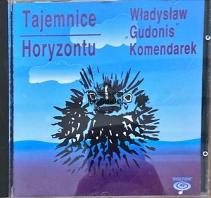 Władysław "Gudonis" Komendarek – Tajemnice Horyzontu CD