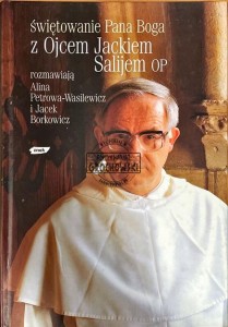 Świętowanie Pana Boga z Ojcem Jackiem Salijem