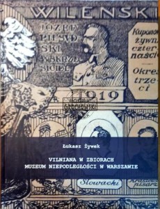 Vilniana w zbiorach Muzeum Niepodległości . Miasto i ludzie na starej fotografii