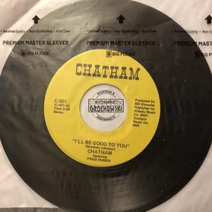 Chatham Featuring Fred Huber – I'll Be Good To You / I Got A Feeling 7"