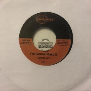 Gloria Jay – Know What You Want / I'm Gonna Make It 7"