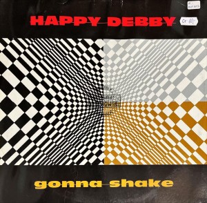Happy Debby – Gonna Shake 12"