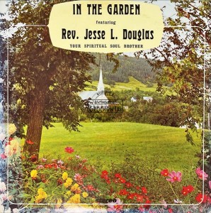 Rev. Jesse L. Douglas – In The Garden LP