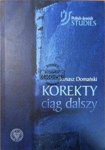 Korekty ciąg dalszy. Odpowiedź na publikacje B. Engelking i J. Grabowskiego