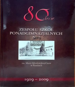 Zespół Szkół Podgimanzjalnych Nr 1 w Pionkach 1929 - 2009
