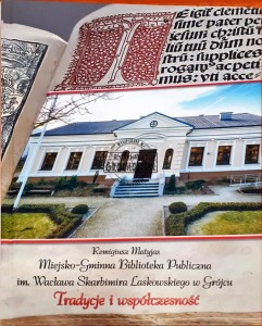  Miejsko-Gminna Biblioteka Publiczna im. Wacława Skarbimira Laskowskiego w Grójcu, Tradycje i współczesność